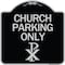 Signmission Church Parking Only Chi Rho Symbol Heavy-Gauge Aluminum Architectural Sign, 18" x 18", BS-1818-24270 A-DES-BS-1818-24270 - alternate 1